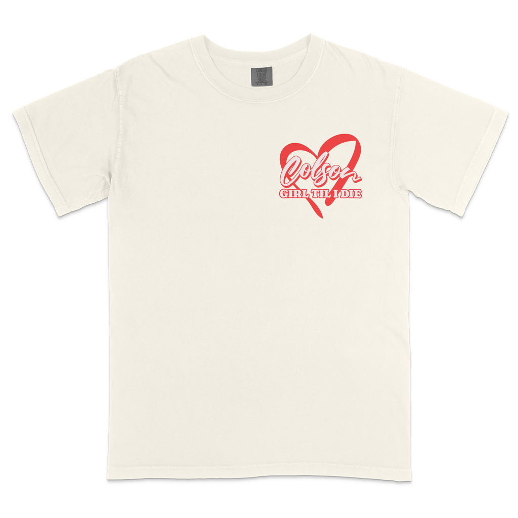 Colson Girl Til I Die T-shirt