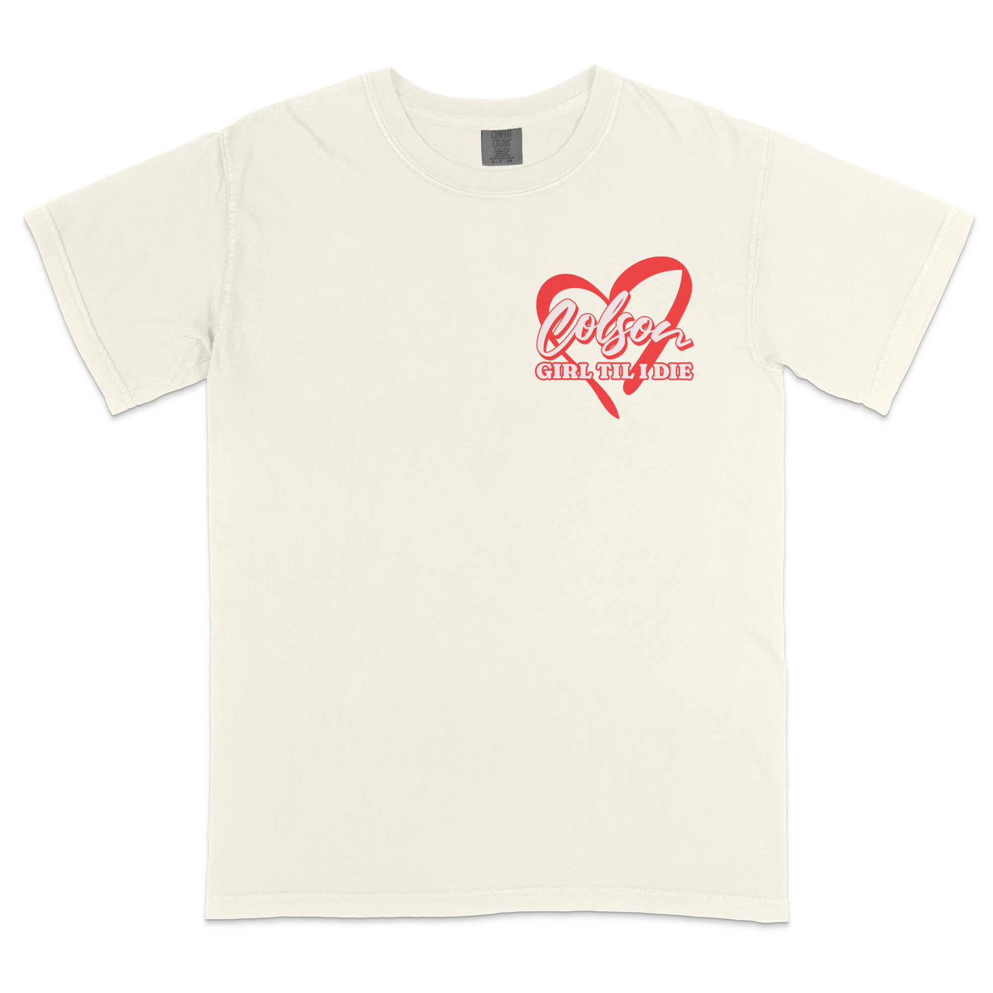 Colson Girl Til I Die T-shirt
