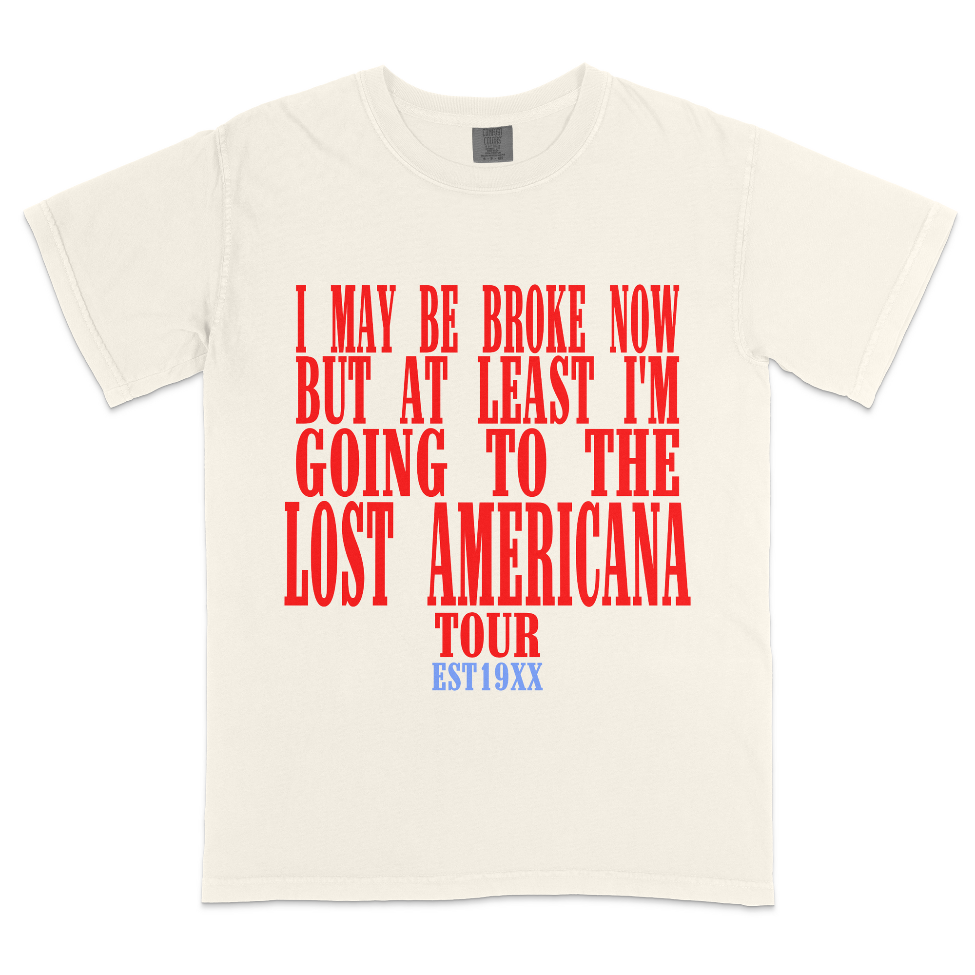 I may be broke, but t-shirt