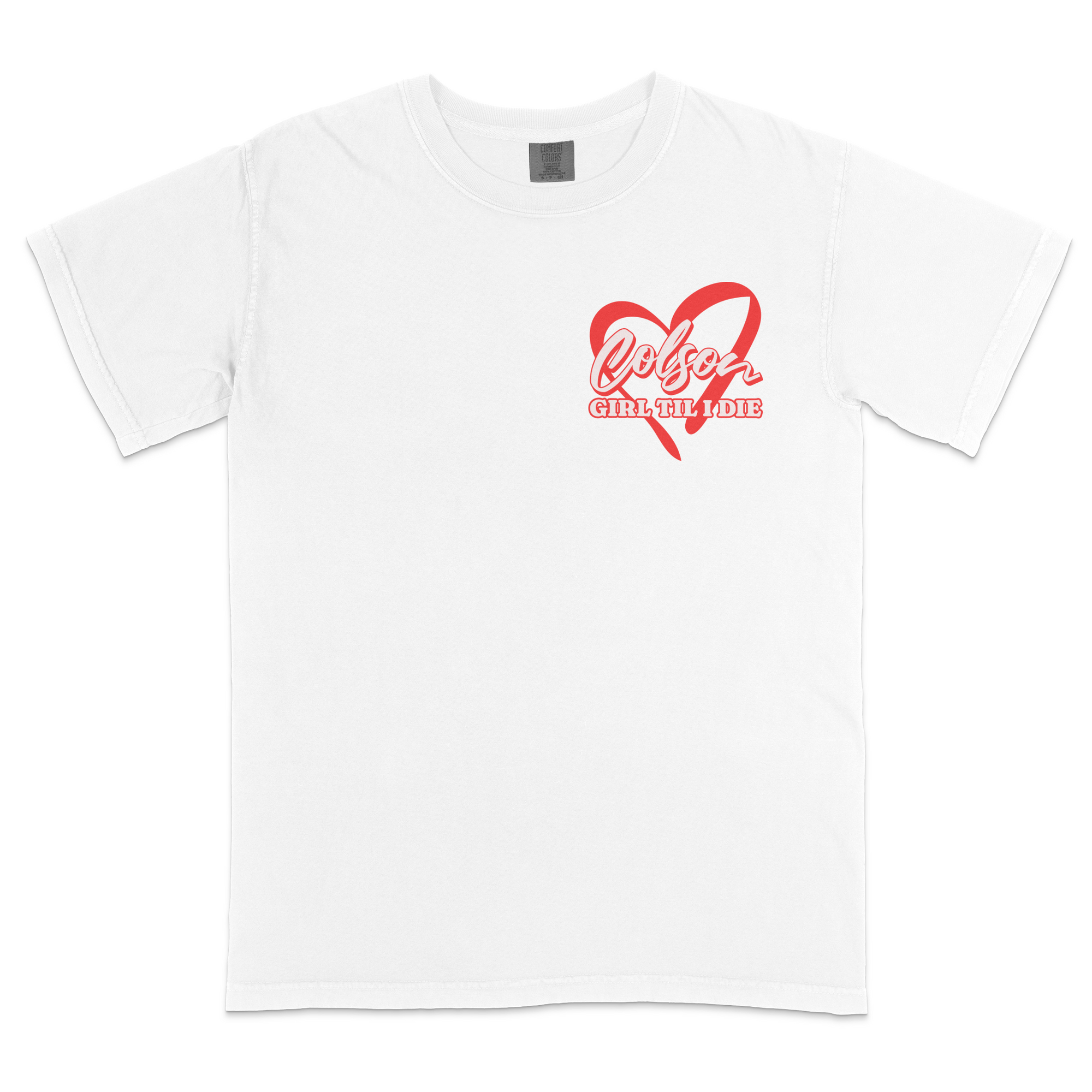Colson Girl Til I Die T-shirt