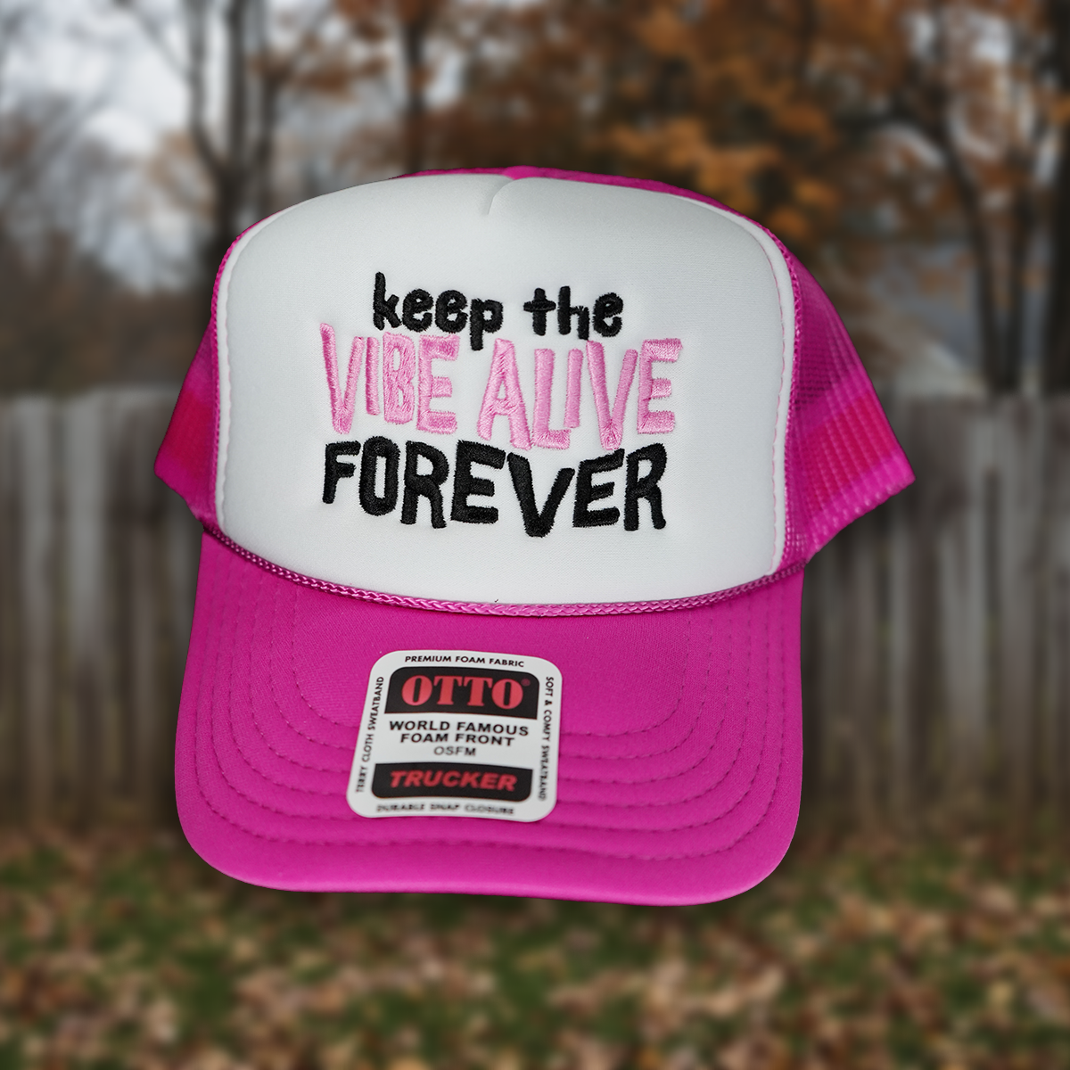 Keep the Vibe Alive Forever MGK inspired Otto Trucker Hat