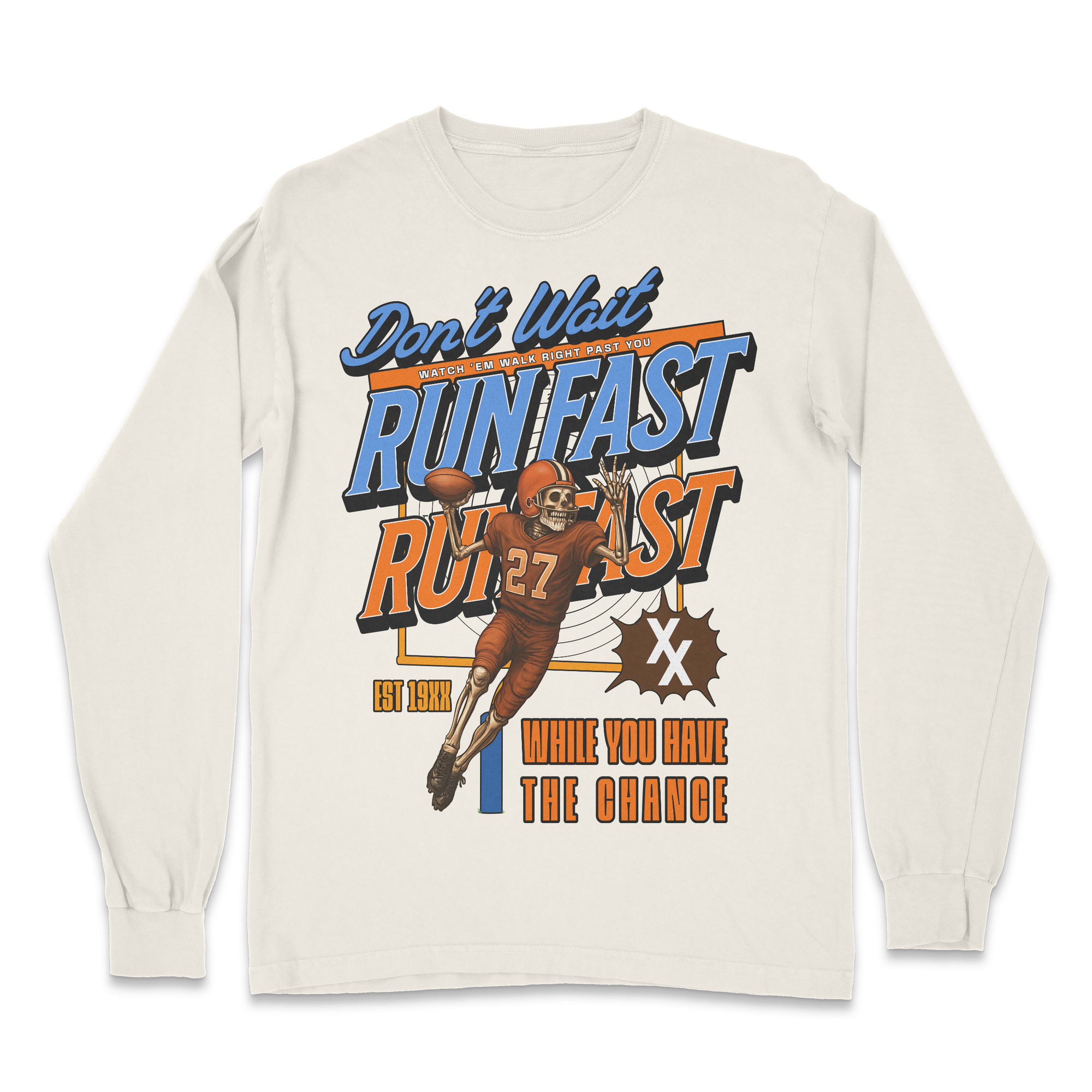Don't Wait Run Fast Long Sleeve T-shirt