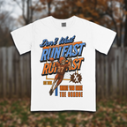 Don't Wait Run Fast T-shirt