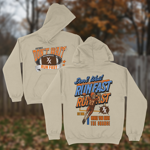 Don't Wait Run Fast Hoodie