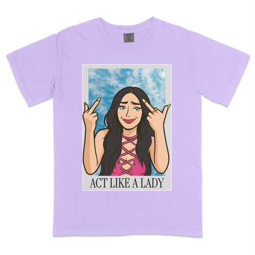 Act like a Lady T-shirt