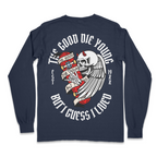 Good Die Young Long Sleeve T-shirt