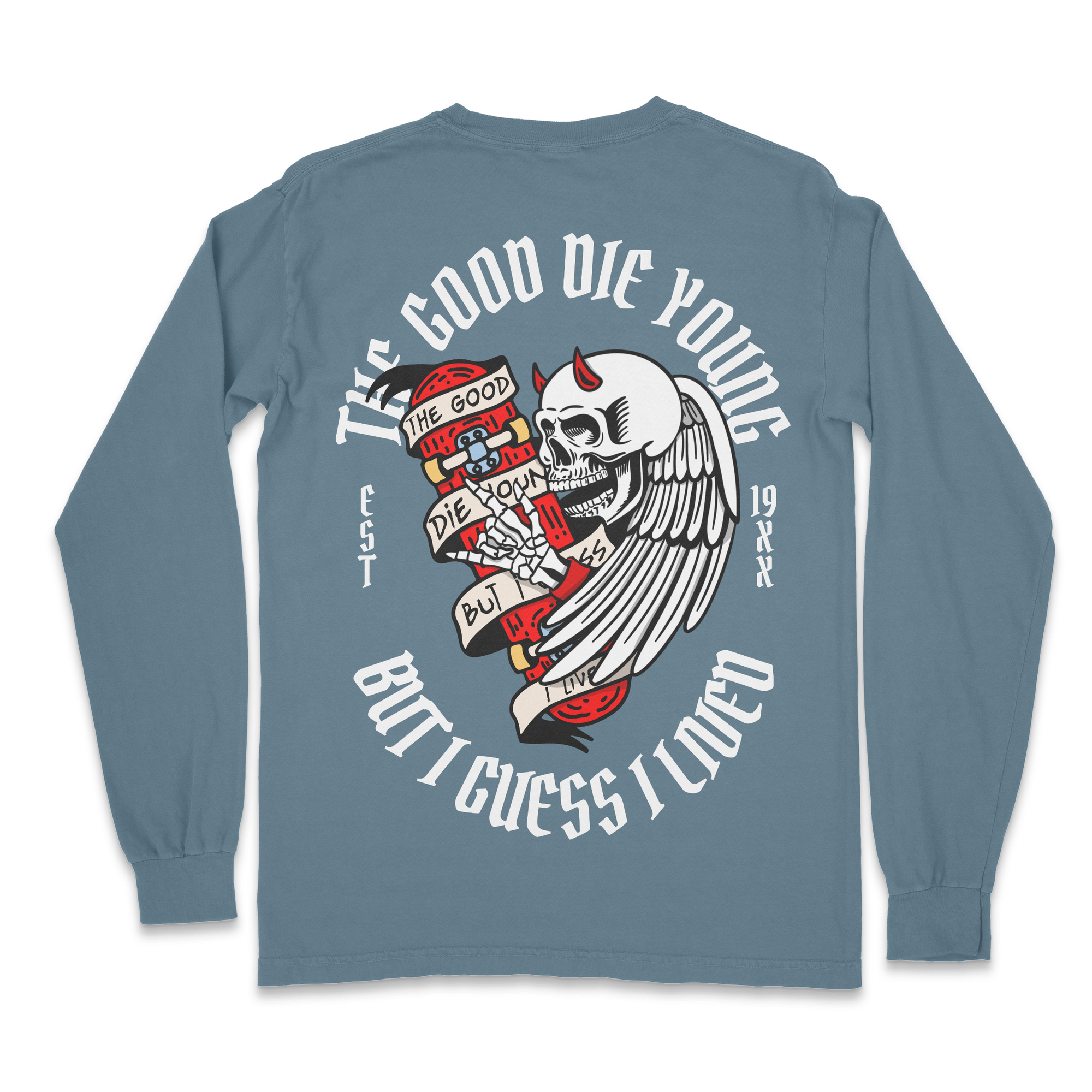 Good Die Young Long Sleeve T-shirt