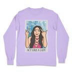 Act like a Lady Long Sleeve T-shirt