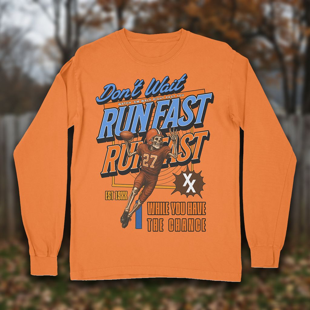 Don't Wait Run Fast Long Sleeve T-shirt