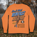 Don't Wait Run Fast Long Sleeve T-shirt