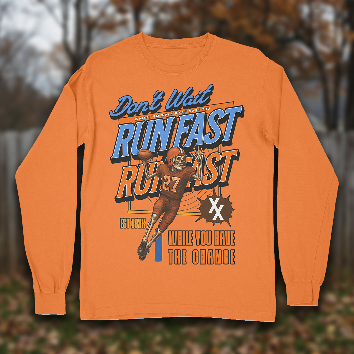 Don't Wait Run Fast Long Sleeve T-shirt