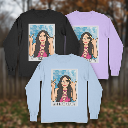 Act like a Lady Long Sleeve T-shirt